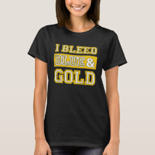 T-shirt I Bleed Blue & Gold Sports Team Pride 1