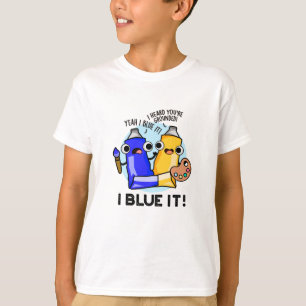 T-shirt I Blue It Funny Artist Peinture Pun