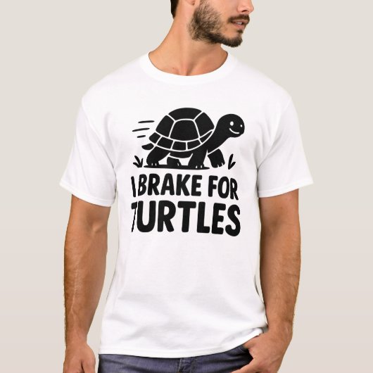 T-shirt I Brake For Turtles Funny Turtle Lover Design (Devant)