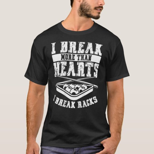 T-shirt I Break More Than HeartsI Break Racks Backprint Po (Devant)