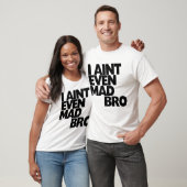 T-shirt I bro fou d'Aint même (Unisexe)