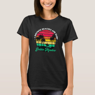T-shirt I Browse Beaches and Surf Golden Meadow Surfing Lo