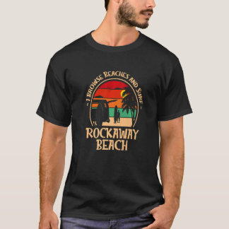 T-shirt I Browse Beaches And Surf Rockaway Beach Oregon  