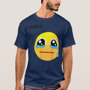 T-shirt I Caca Icon Cry 