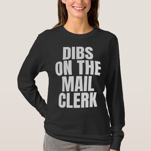 T-shirt I Call Dibs on the Mail Clerk Job Career Work (Devant)