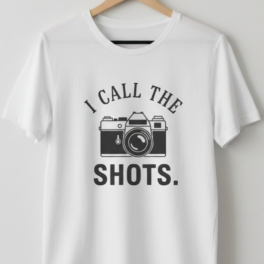 T-shirt I Call The Shots Funny Photographer Quotes - Retro