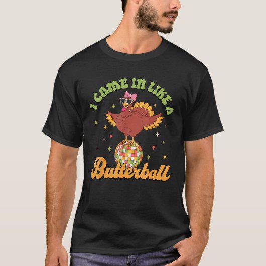 T-shirt I Came in Like A Butterball Funny Turkey Thanksgiv (Devant)