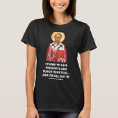 T-shirt I Came To Give And Punch Heretics Saint Nicholas  (Devant)