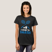 T-shirt I Came To Smash Funny Badminton Mom Dad  (Devant entier)