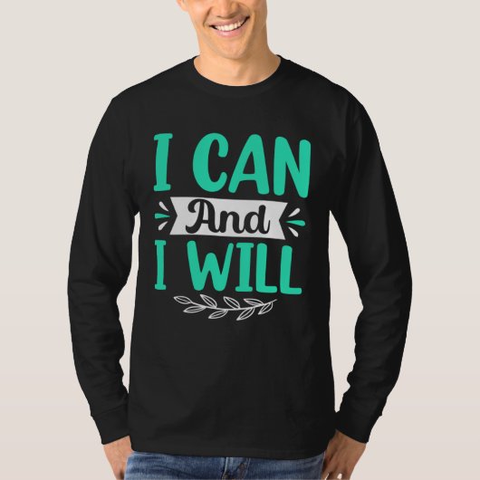 T-shirt I Can And I Will (Devant)