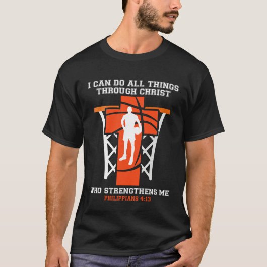 T-shirt I Can Do All Things Through Christ Basketball Chri (Devant)