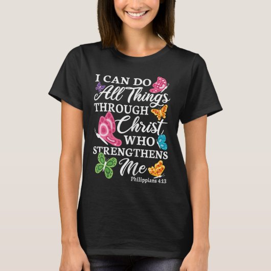 T-shirt I Can Do All Things Through Christ Who Strengthens (Devant)