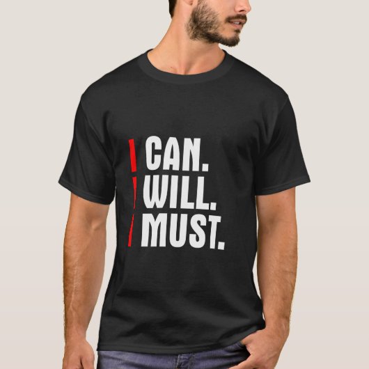T-shirt I Can I Will I Must (Devant)