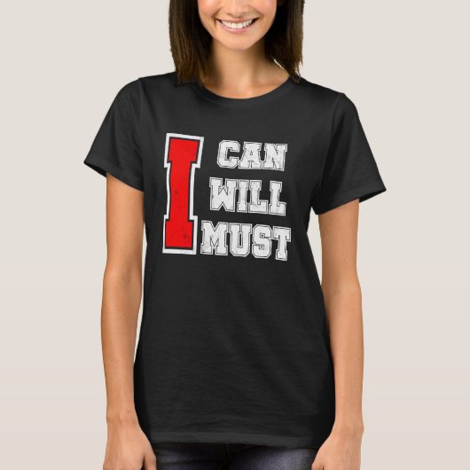 T-shirt I Can I Will I Must Success Motivational Workout (Devant)