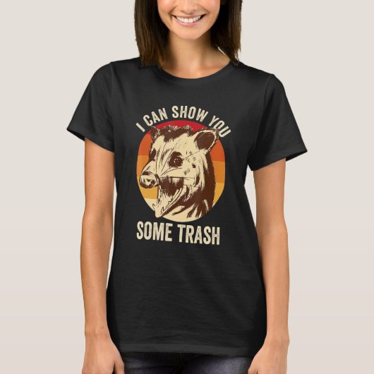 T-shirt I Can Show You Some Trash Possum (Devant)