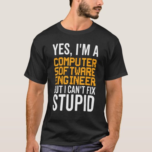 T-shirt I Can't Fix Stupid - Funny Computer Software Engin (Devant)