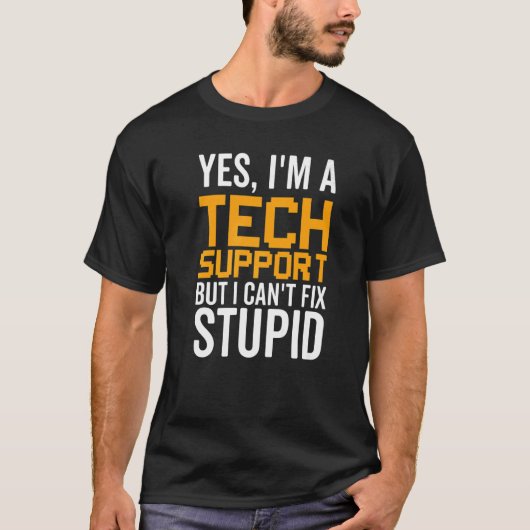 T-shirt I Can't Fix Stupid - Funny Tech Support Premium_1 (Devant)