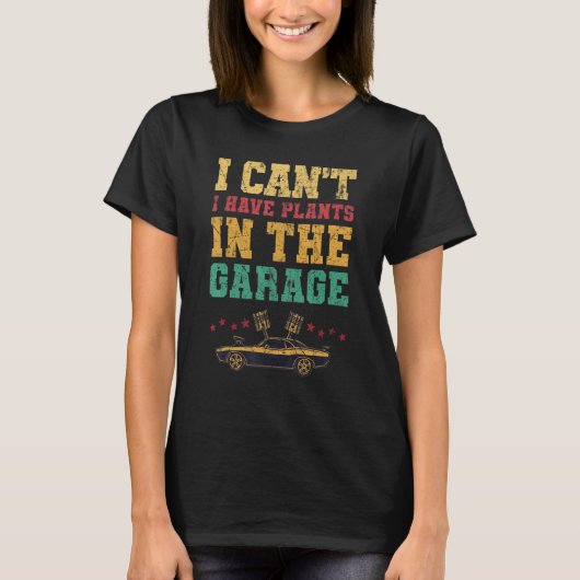 T-shirt I Can't I Have Plans In The Garage Car Mechanic Re (Devant)