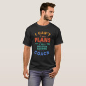 T-shirt I Can't I Have Plans Skeleton Sledding Coach  Bobs (Devant entier)