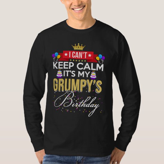 T-shirt I Can't Keep Calm It's My Grumpy Matching Family O (Devant)