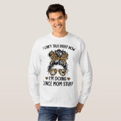 T-shirt I Can't Talk Right (Devant entier)