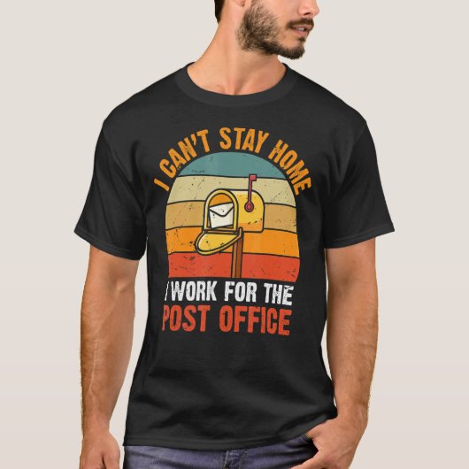 T-shirt I Canu2019t Rester Accueil Postal Worker Retro Mai (Devant)