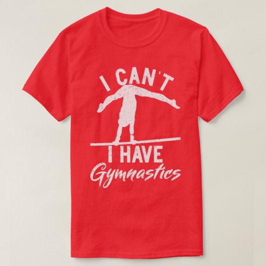 T-shirt I Canx27t J'Ai Gymnastique Art Gymnaste Gymnaste (Design devant)