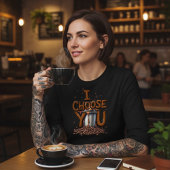 T-shirt I Choose You Coffee