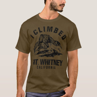 T-shirt i climbed mt whitney