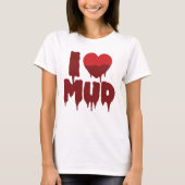 T-shirt I Coeur (Amour) Boue (Devant)