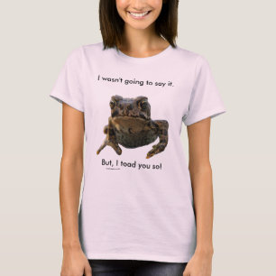 T-shirt I crapaud vous ainsi !
