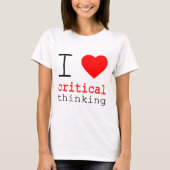 T-shirt I ❤️ Critical Thinking (Devant)