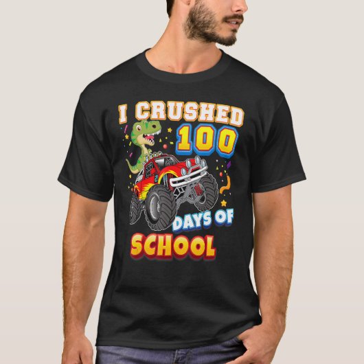 T-shirt I Crushed 100 Days Of School 100th Day Monster Car (Devant)