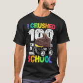 T-shirt I Crushed 100 Days of School Dinosaur Monster Truc (Devant)