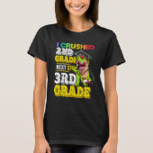 T-shirt I crushed 2nd grade Next stop 3rd grade Dinosaur G (Devant)