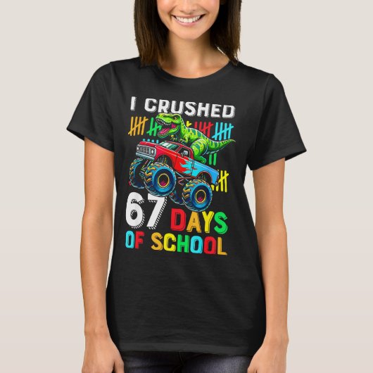 T-shirt I Crushed 67 Days Of School Funny Six Seven Meme B (Devant)