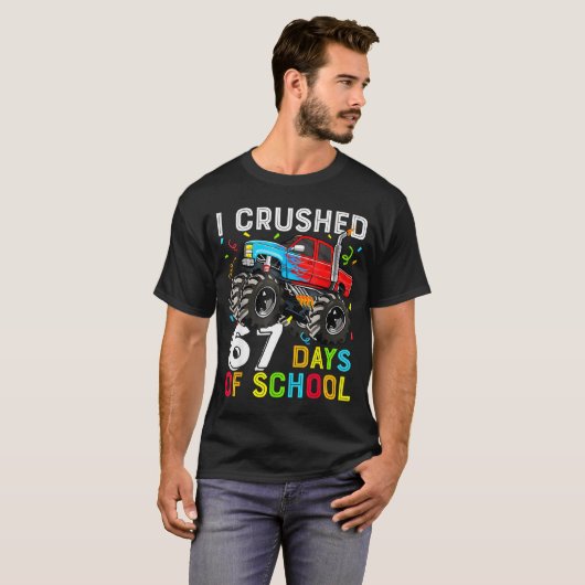 T-shirt I Crushed 67 Days Of School Funny Students Teacher (Devant entier)