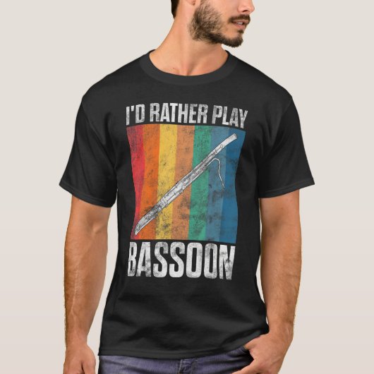 T-shirt I d Rather Play Bassoon Bassoonist (Devant)