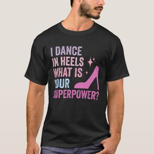 T-shirt I Dance In Heels Duet Dancer Ballroom Dancing (Devant)