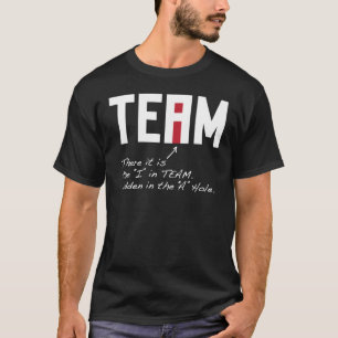 T-shirt I dans l'équipe - là elle est cachée dans un trou