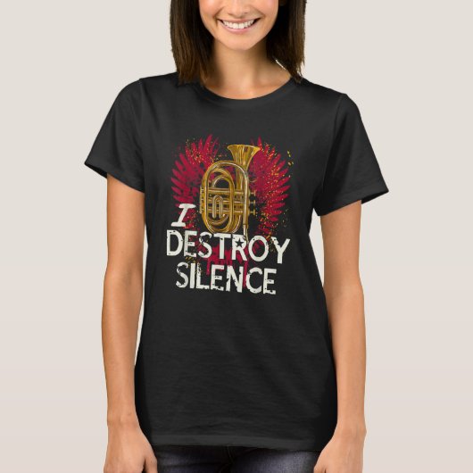 T-shirt I Destroy Silence Baritone Saxophone Baritone Hor (Devant)