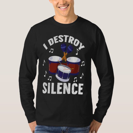 T-shirt I Destroy Silence Drums Percussionist (Devant)