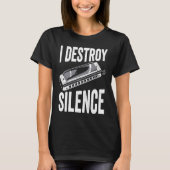 T-shirt I Destroy Silence Harmonica Player (Devant)