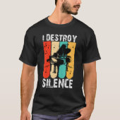T-shirt I Destroy Silence Piano Keyboard Player Keyboardis (Devant)
