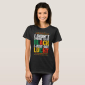 T-shirt I Didnt Choose To Be Black I Just Got Lucky Afro M (Devant entier)