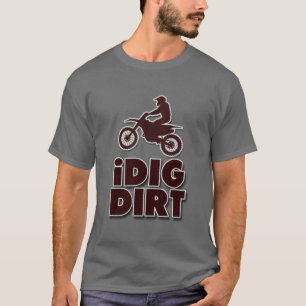 T-shirt I Dig Dirt Funny Motocross Dirt Vélo Brown