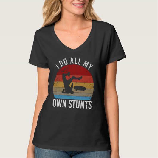 T-shirt I do all my own stunts   skateboarding fall (Devant)