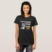 T-shirt I Do Exercise To Eat Taco Cat Workout Fitness (Devant entier)