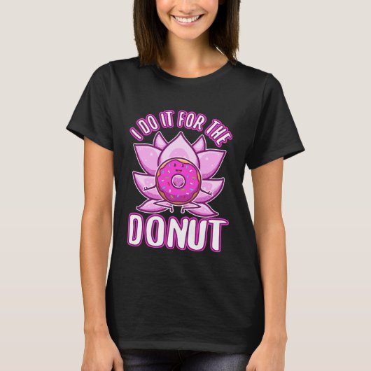T-shirt I do it for the Donuts (Devant)