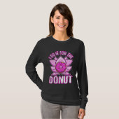 T-shirt I do it for the Donuts (Devant entier)